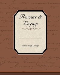 bokomslag Amours de Voyage