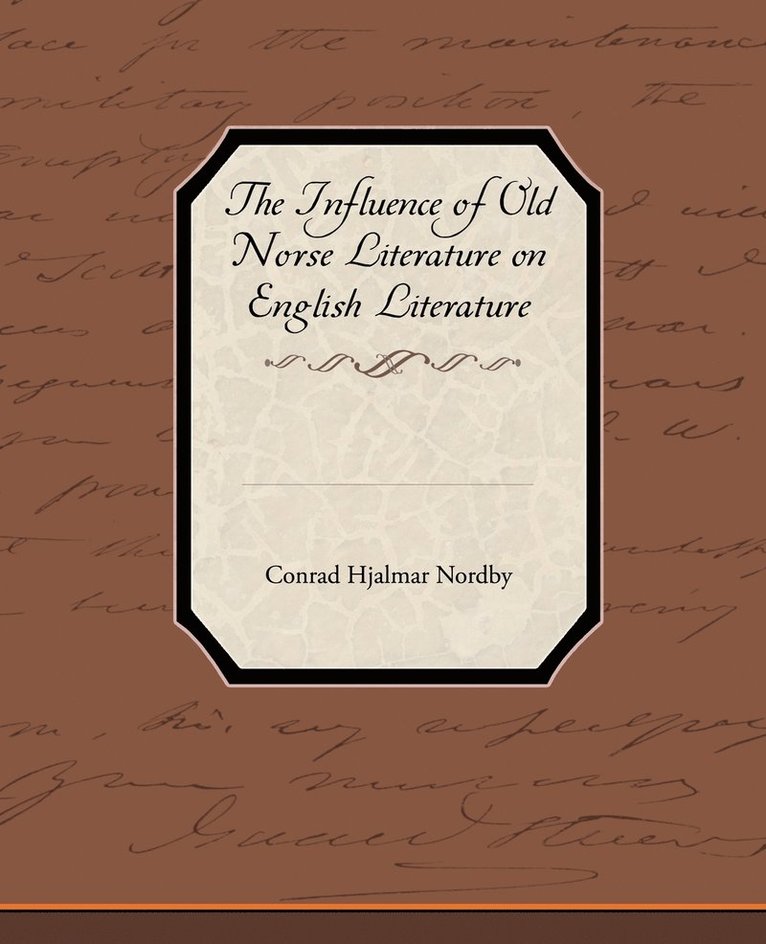 The Influence of Old Norse Literature on English Literature 1