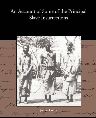 bokomslag An Account of Some of the Principal Slave Insurrections