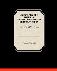 bokomslag Essay On The American Contribution And The Democratic Idea