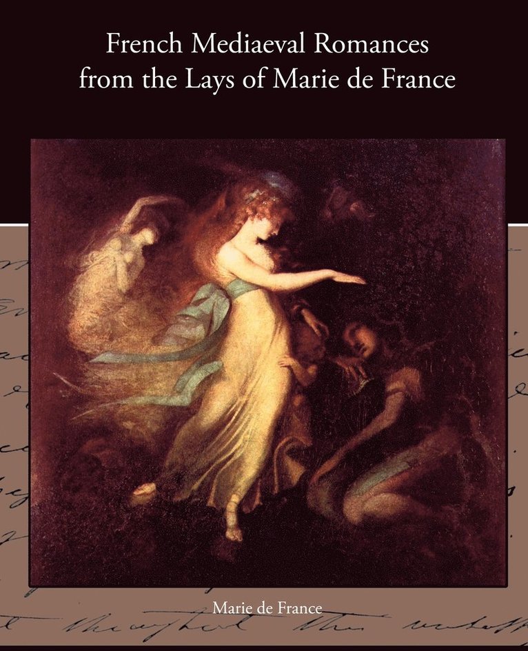 French Mediaeval Romances from the Lays of Marie de France 1