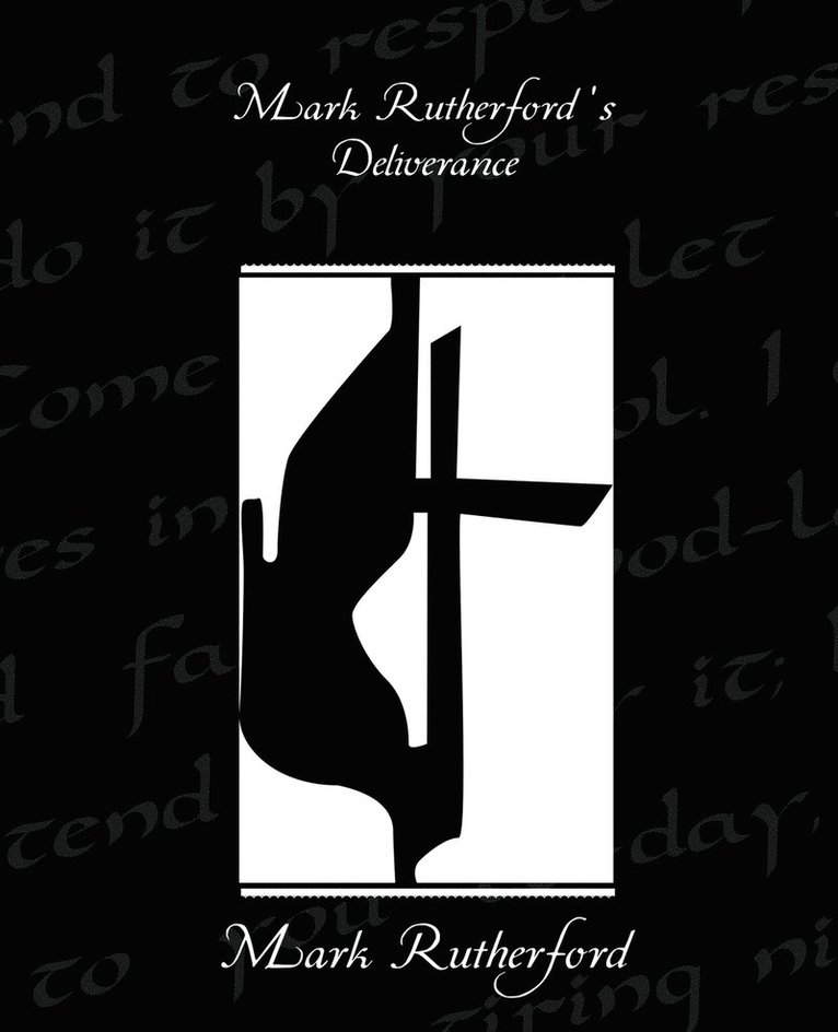 Mark Rutherford - Mark Rutherford S Deliverance, Häftad