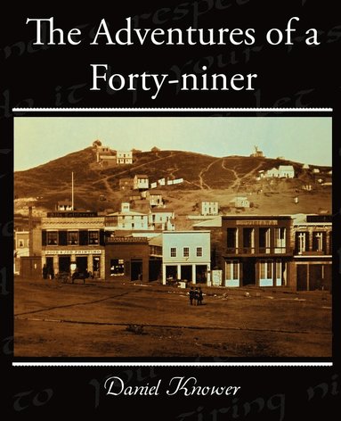 bokomslag Adventures of a Forty-niner
