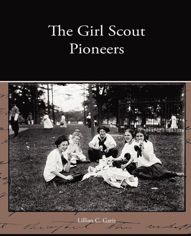 bokomslag The Girl Scout Pioneers