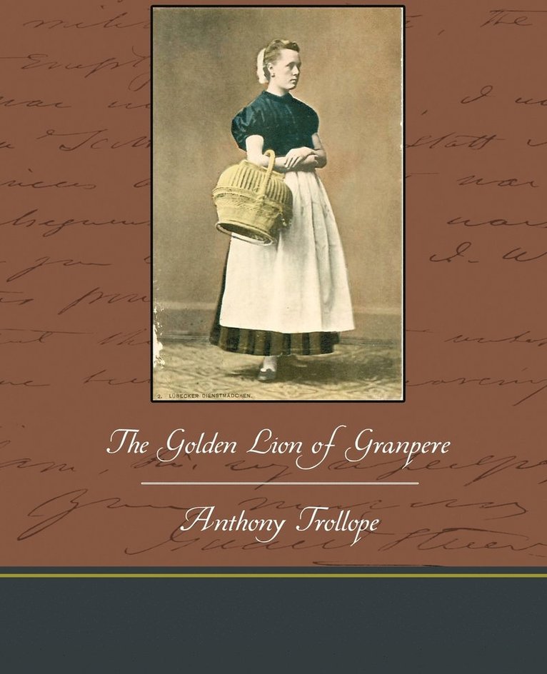 Anthony Trollope - Golden Lion of Granpere, Häftad