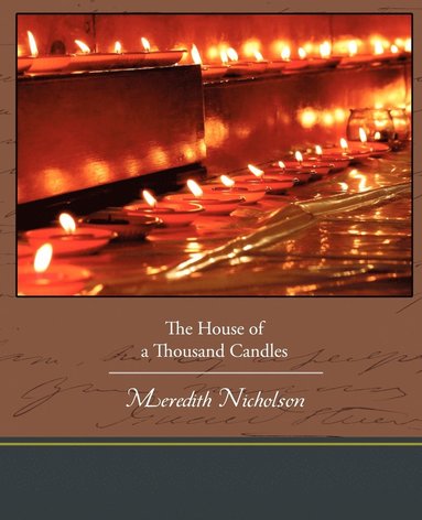 Meredith Nicholson - House of a Thousand Candles, Häftad