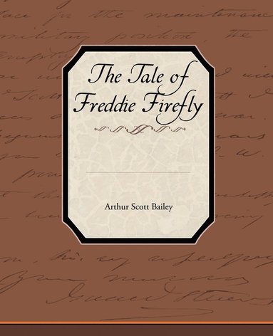bokomslag Tale of Freddie Firefly