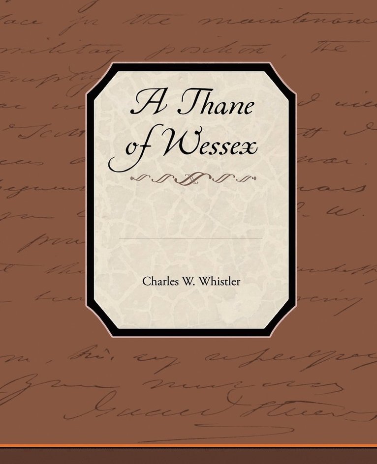 Charles W Whistler, Charles W. Whistler - Thane of Wessex, Häftad