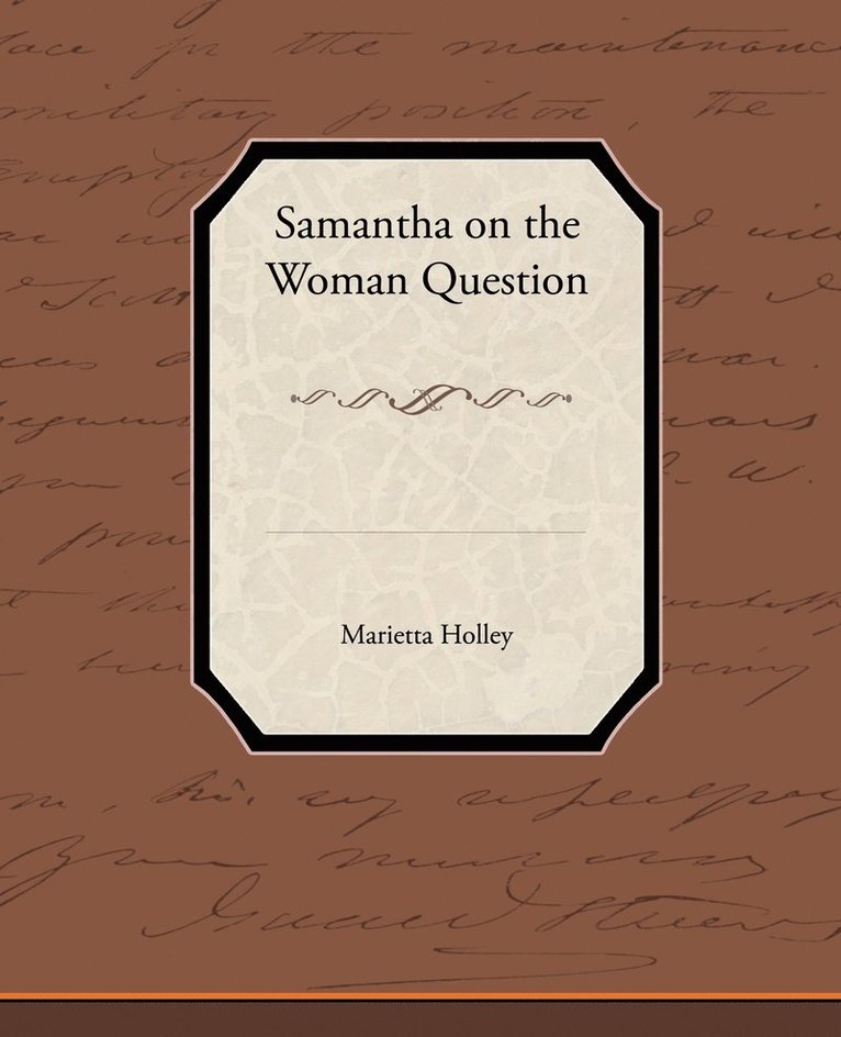 Samantha on the Woman Question 1