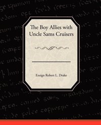 bokomslag Boy Allies with Uncle Sams Cruisers