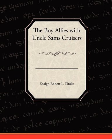 bokomslag Boy Allies with Uncle Sams Cruisers