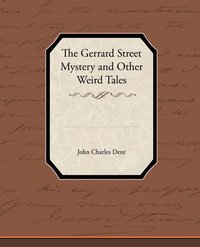 bokomslag Gerrard Street Mystery and Other Weird Tales