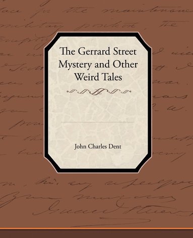 bokomslag The Gerrard Street Mystery and Other Weird Tales