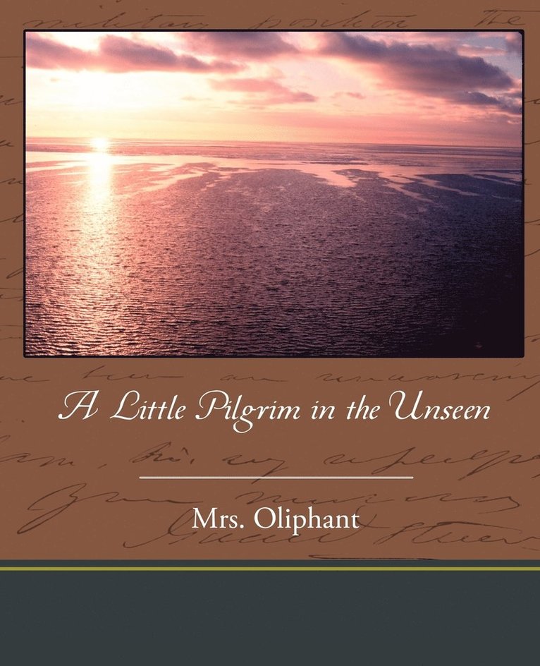 A Little Pilgrim in the Unseen 1