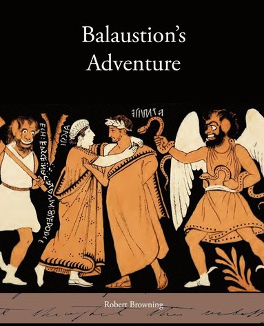bokomslag Balaustion's Adventure