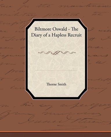 bokomslag Biltmore Oswald - The Diary of a Hapless Recruit