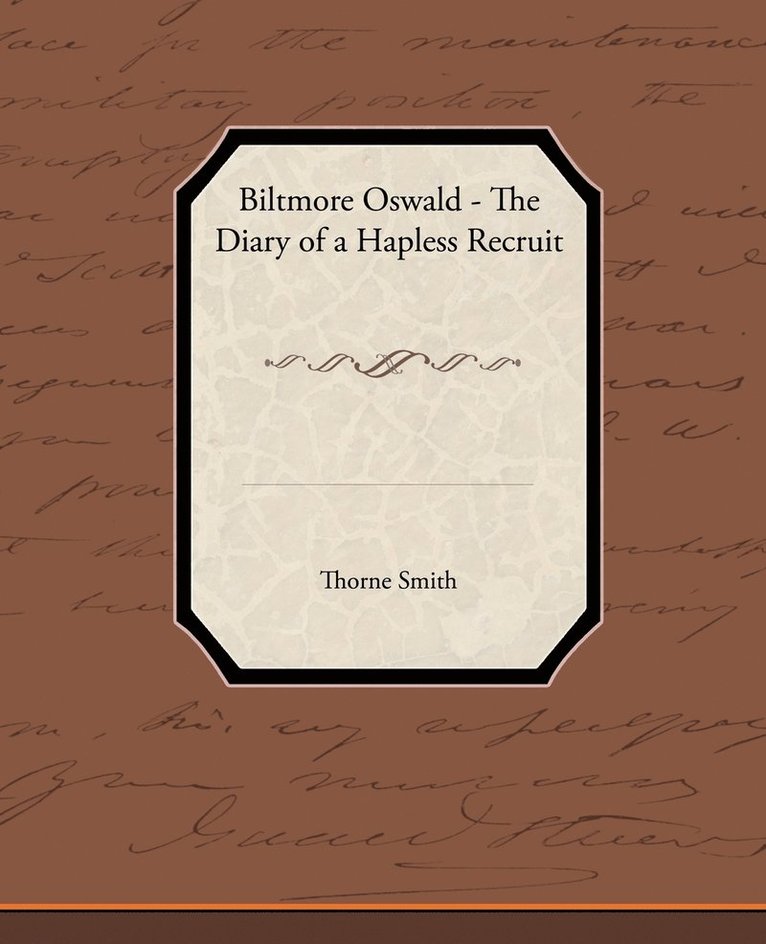 Biltmore Oswald - The Diary of a Hapless Recruit 1