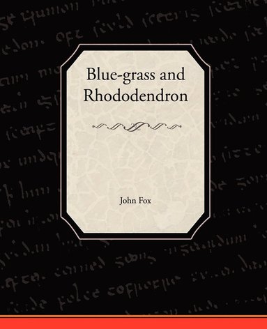 John Fox - Blue-Grass and Rhododendron, Häftad