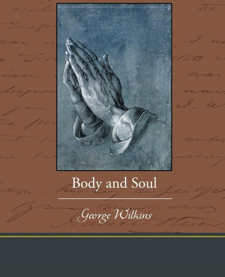 George Wilkins - Body and Soul, Häftad
