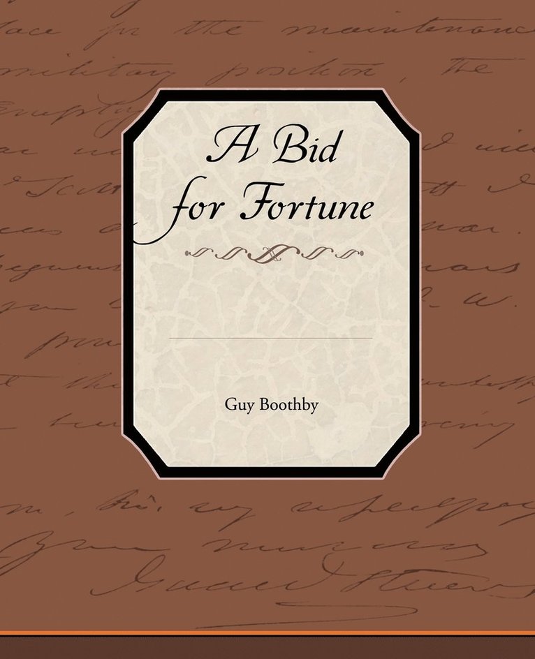 A Bid for Fortune 1