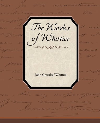 bokomslag Works of Whittier