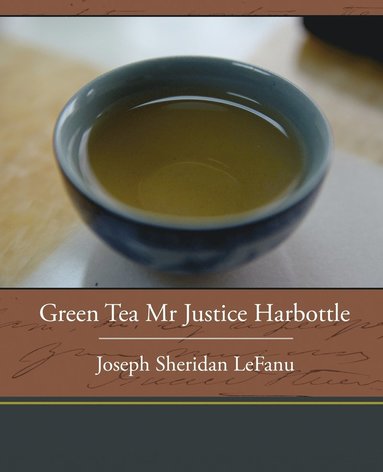 bokomslag Green Tea Mr. Justice Harbottle