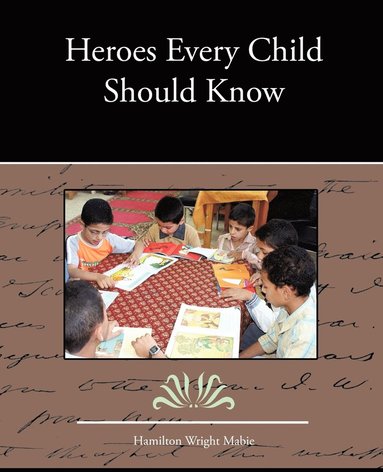 bokomslag Heroes Every Child Should Know