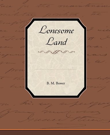 B M Bower - Lonesome Land, Häftad
