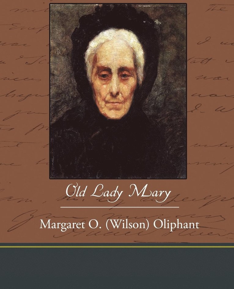 Margaret O (Wilson) Oliphant, Margaret O. (Wilson) Oliphant - Old Lady Mary, Häftad