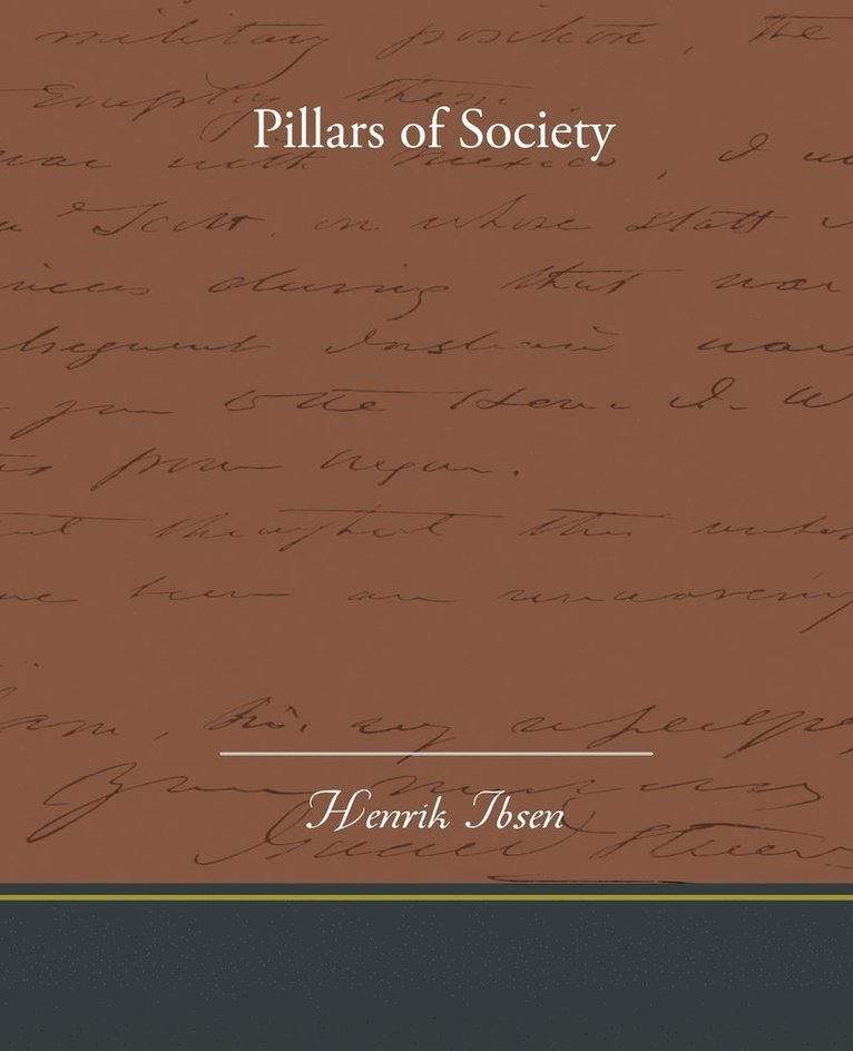 Henrik Ibsen - Pillars of Society, Häftad