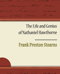 bokomslag The Life and Genius of Nathaniel Hawthorne