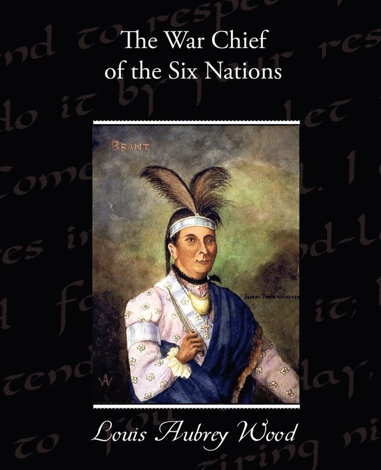 The War Chief of the Six Nations 1