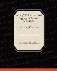 bokomslag A Lady's Visit to the Gold Diggings of Australia in 1852-53