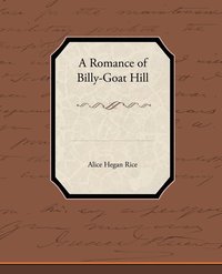 bokomslag A Romance of Billy-Goat Hill