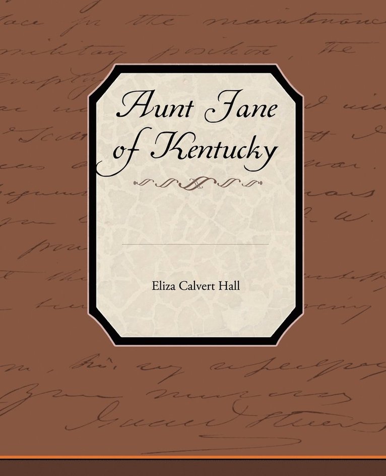 Eliza Calvert Hall - Aunt Jane of Kentucky, Häftad