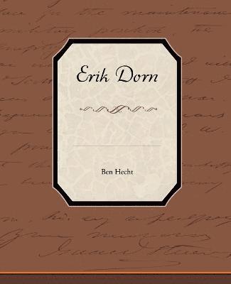Ben Hecht - Erik Dorn, Häftad