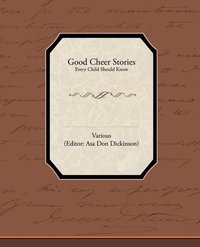 bokomslag Good Cheer Stories Every Child Should Know