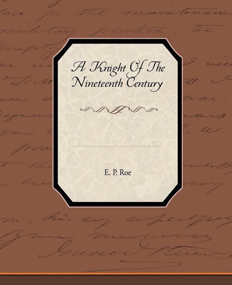 A Knight of the Nineteenth Century 1