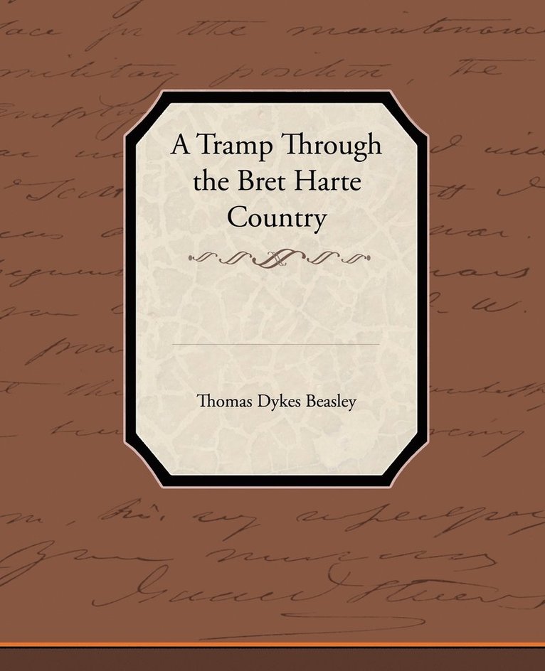 Tramp Through the Bret Harte Country