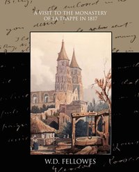 bokomslag Visit to the Monastery of La Trappe in 1817