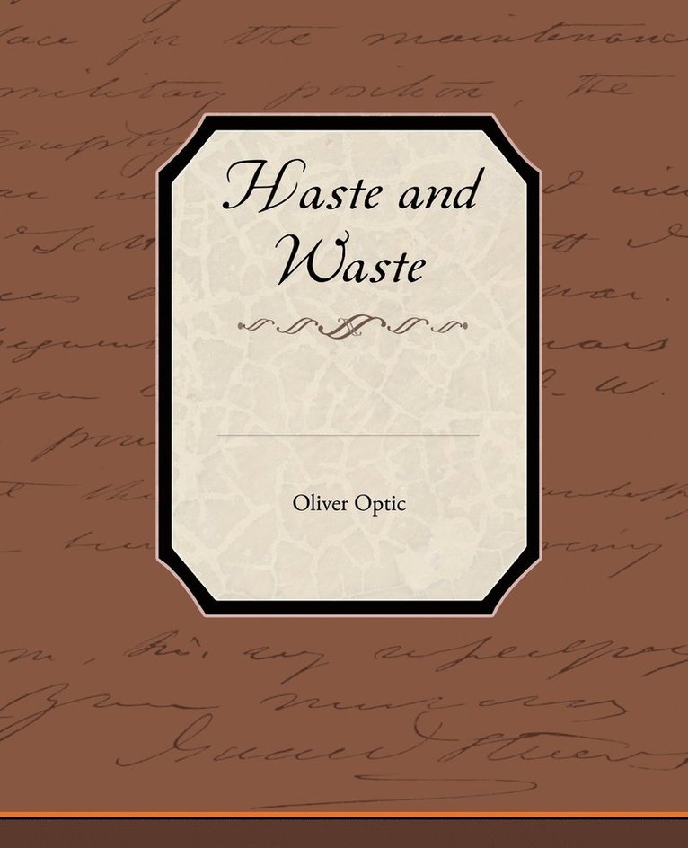 Haste and Waste 1