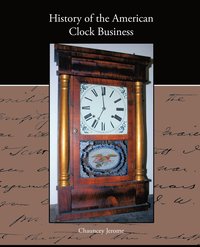 bokomslag History of the American Clock Business