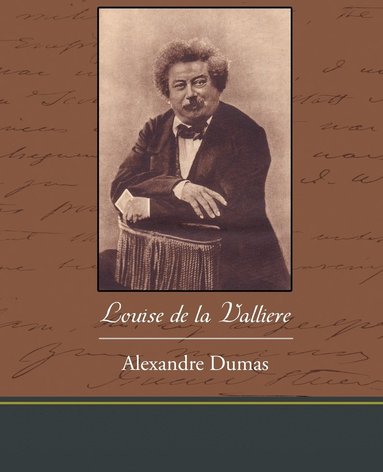 Alexandre Dumas - Louise de la Valliere, Häftad