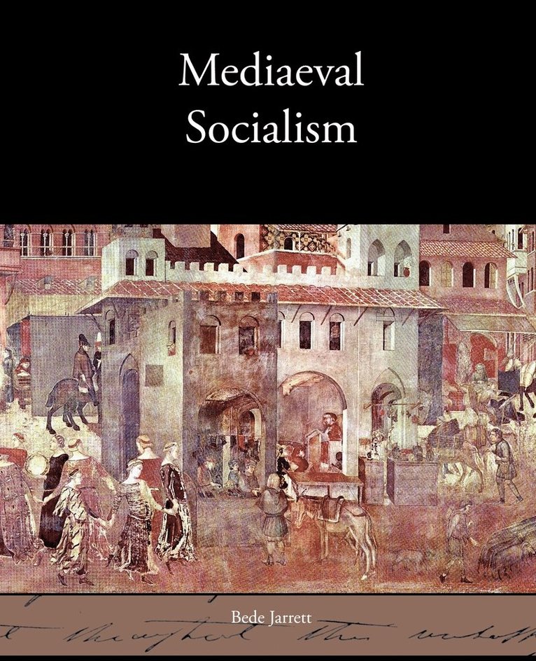 Mediaeval Socialism 1