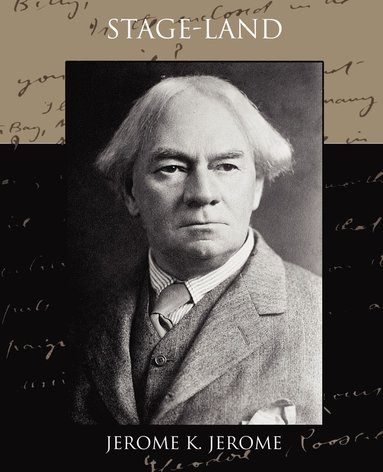 Jerome K Jerome - Stage-Land, Häftad