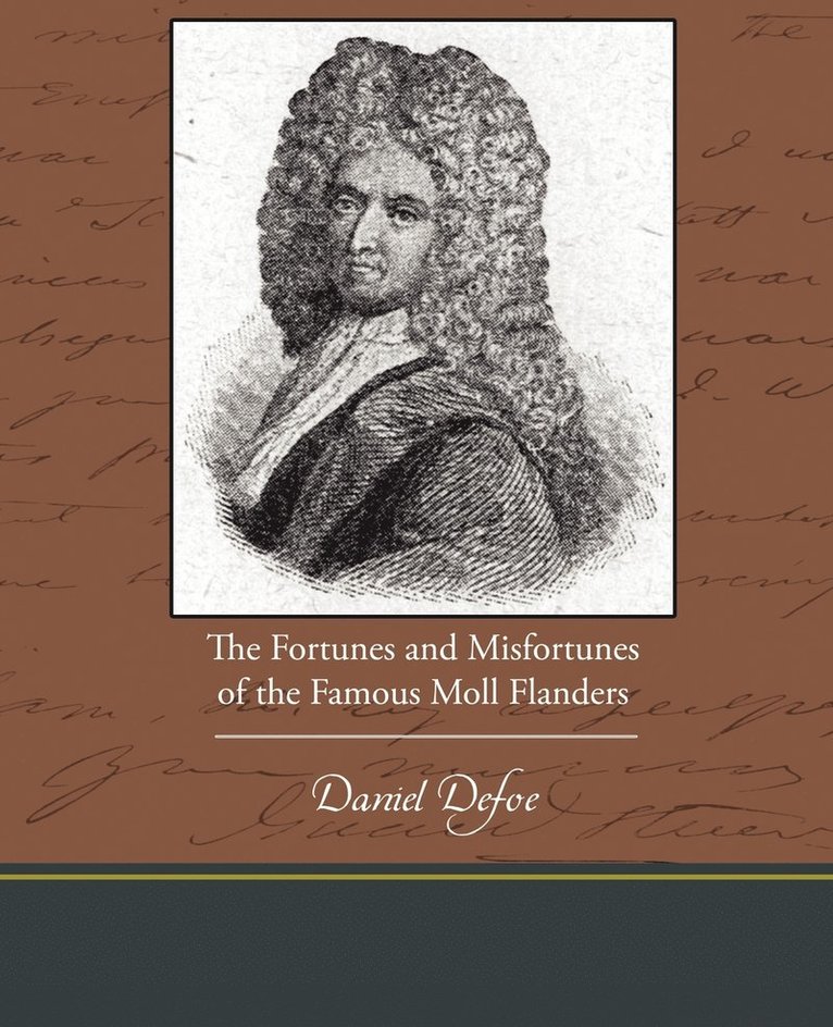 Fortunes and Misfortunes of the Famous Moll Flanders