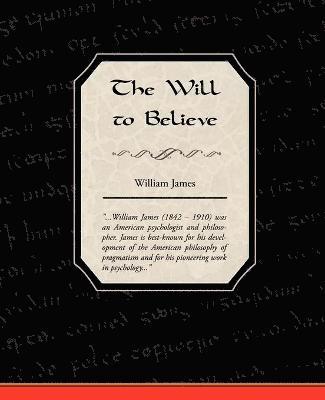 The Will to Believe 1