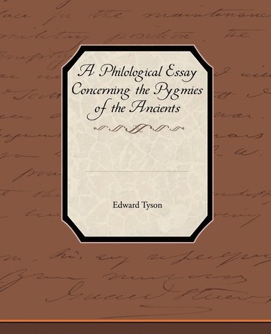 bokomslag A Philological Essay Concerning the Pygmies of the Ancients