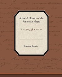 bokomslag A Social History of the American Negro