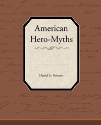 bokomslag American Hero-Myths